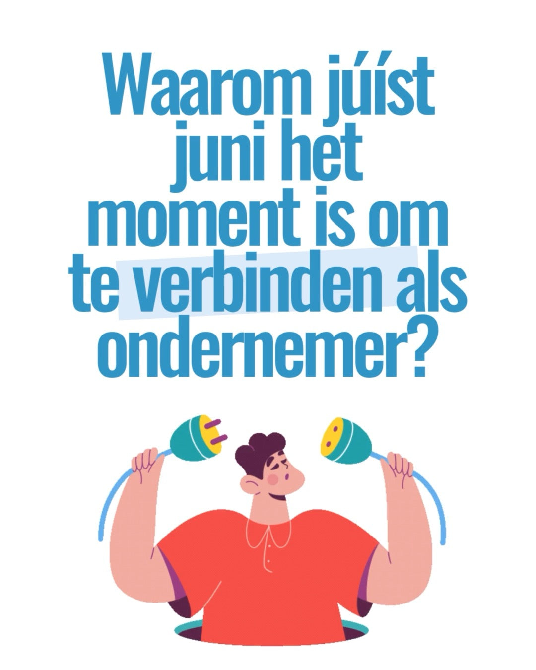 Waarom júíst juni het moment is om te verbinden als ondernemer