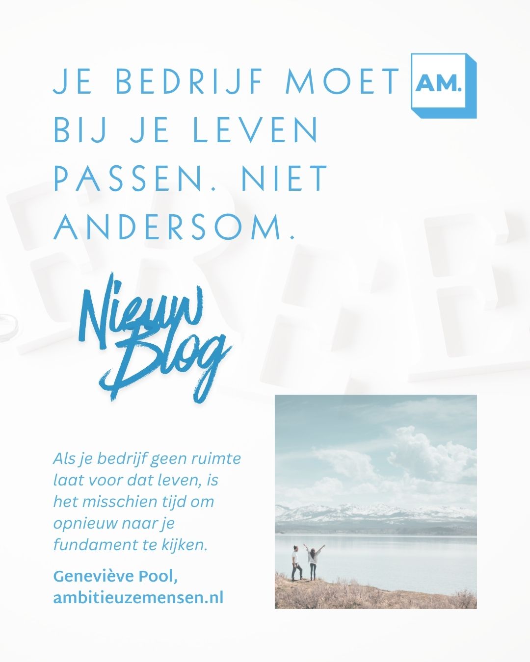 Je bedrijf moet bij je leven passen. Niet andersom.