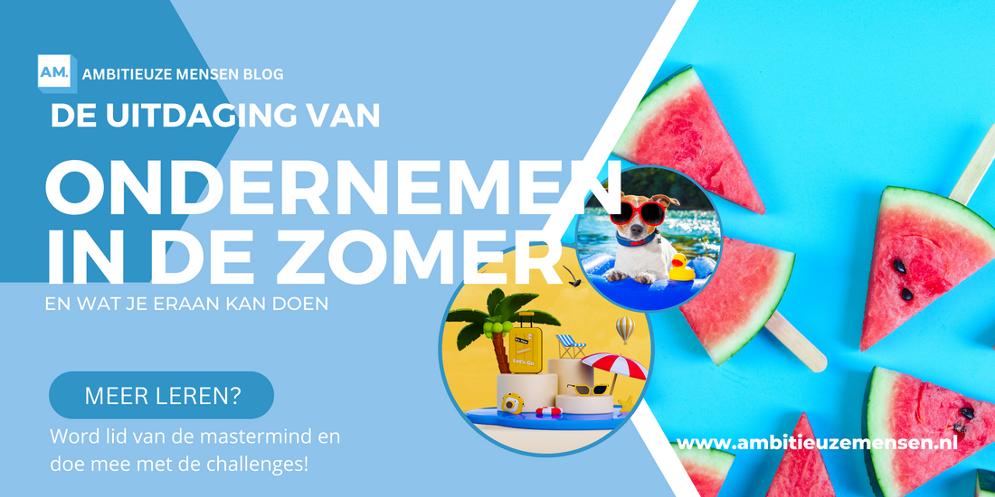 Ondernemen in de zomer: Uitdagingen en kansen