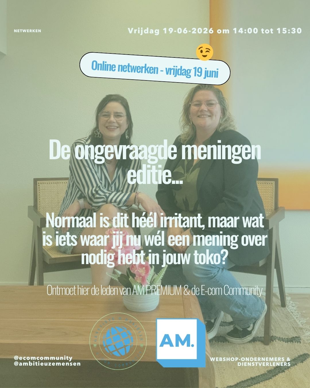 Online Netwerken met AM en de E-com Community - Vrijdag 19 juni om 14:00